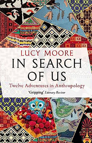 In Search of Us - Adventures in Anthropology